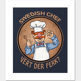 swedish chef vert der ferk Posters and Art